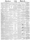 Aberdeen Press and Journal Wednesday 09 March 1842 Page 1