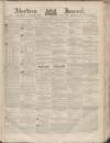 Aberdeen Press and Journal Wednesday 31 May 1854 Page 1