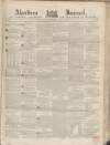 Aberdeen Press and Journal Wednesday 07 June 1854 Page 1