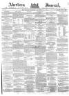 Aberdeen Press and Journal Wednesday 07 January 1857 Page 1