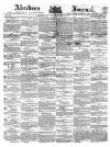 Aberdeen Press and Journal Wednesday 18 March 1857 Page 1