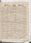 Aberdeen Press and Journal Wednesday 03 February 1858 Page 1