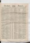 Aberdeen Press and Journal Wednesday 13 April 1859 Page 1