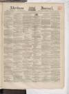 Aberdeen Press and Journal Wednesday 02 May 1860 Page 1