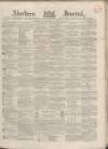 Aberdeen Press and Journal Wednesday 19 April 1865 Page 1
