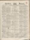 Aberdeen Press and Journal Wednesday 13 September 1865 Page 1