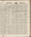 Aberdeen Press and Journal Wednesday 14 February 1872 Page 1