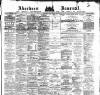 Aberdeen Press and Journal Monday 01 April 1878 Page 1