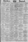 Aberdeen Press and Journal Saturday 04 August 1877 Page 1