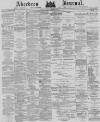 Aberdeen Press and Journal Friday 14 September 1877 Page 1