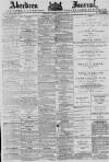 Aberdeen Press and Journal Tuesday 08 January 1878 Page 1