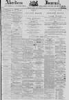 Aberdeen Press and Journal Friday 26 July 1878 Page 1