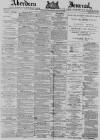 Aberdeen Press and Journal Thursday 29 January 1880 Page 1