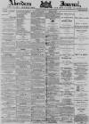 Aberdeen Press and Journal Tuesday 03 February 1880 Page 1