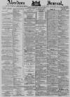 Aberdeen Press and Journal Wednesday 11 February 1880 Page 1