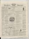 Aberdeen Press and Journal Saturday 10 April 1880 Page 1