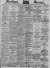 Aberdeen Press and Journal Thursday 10 June 1880 Page 1