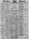 Aberdeen Press and Journal Tuesday 17 August 1880 Page 1