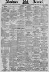 Aberdeen Press and Journal Tuesday 02 August 1881 Page 1