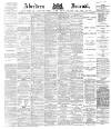 Aberdeen Press and Journal Thursday 01 March 1883 Page 1