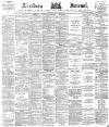 Aberdeen Press and Journal Tuesday 03 April 1883 Page 1