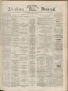 Aberdeen Press and Journal Saturday 07 April 1883 Page 1