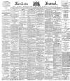 Aberdeen Press and Journal Thursday 10 May 1883 Page 1