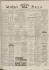 Aberdeen Press and Journal Saturday 03 November 1883 Page 1