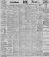 Aberdeen Press and Journal Thursday 07 February 1884 Page 1