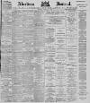 Aberdeen Press and Journal Monday 09 June 1884 Page 1