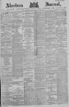 Aberdeen Press and Journal Friday 15 August 1884 Page 1