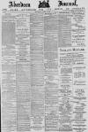 Aberdeen Press and Journal Thursday 04 June 1885 Page 1