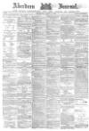 Aberdeen Press and Journal Wednesday 17 March 1886 Page 1