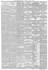 Aberdeen Press and Journal Thursday 22 April 1886 Page 6