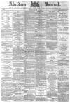 Aberdeen Press and Journal Tuesday 15 June 1886 Page 1