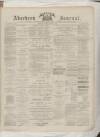 Aberdeen Press and Journal Saturday 05 March 1887 Page 1