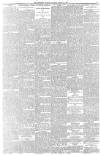 Aberdeen Press and Journal Tuesday 13 March 1888 Page 5