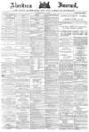 Aberdeen Press and Journal Thursday 10 May 1888 Page 1