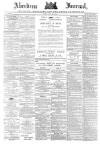 Aberdeen Press and Journal Friday 25 May 1888 Page 1