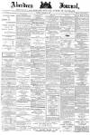 Aberdeen Press and Journal Friday 22 March 1889 Page 1
