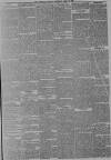 Aberdeen Press and Journal Saturday 20 April 1889 Page 7