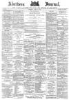Aberdeen Press and Journal Saturday 15 June 1889 Page 1