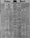 Aberdeen Press and Journal Saturday 22 June 1889 Page 1