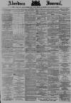 Aberdeen Press and Journal Saturday 29 June 1889 Page 1