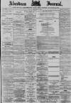 Aberdeen Press and Journal Friday 07 February 1890 Page 1