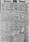 Aberdeen Press and Journal Tuesday 13 May 1890 Page 1