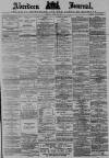 Aberdeen Press and Journal Friday 18 July 1890 Page 1