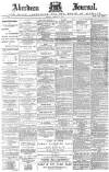 Aberdeen Press and Journal Monday 30 March 1891 Page 1