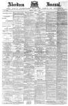 Aberdeen Press and Journal Monday 07 March 1892 Page 1