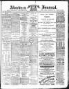 Aberdeen Press and Journal Wednesday 06 April 1892 Page 1